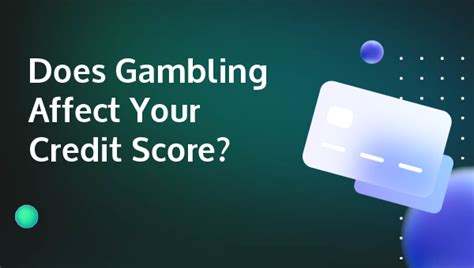 does online gambling affect credit score